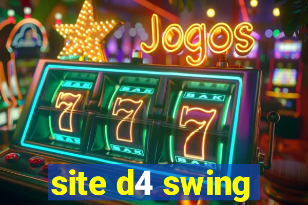 site d4 swing